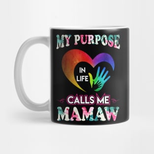 my purpose in life calls me mamaw Mug